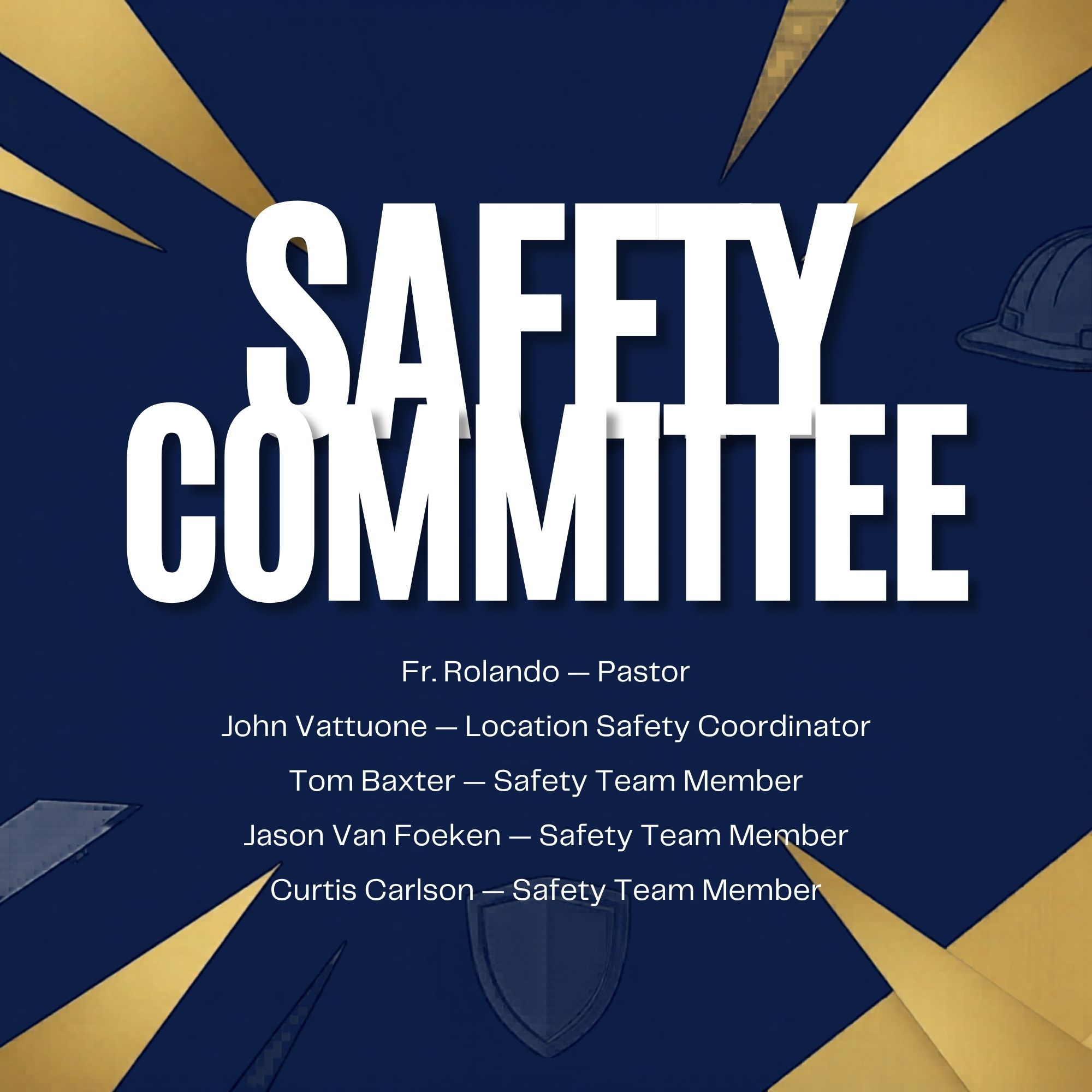 Poster-style image with large white text reading 'SAFETY COMMITTEE' on a dark blue background, yellow diagonal safety stripes, and a list of committee members (e.g., Fr. Rolando, John Vattuone).